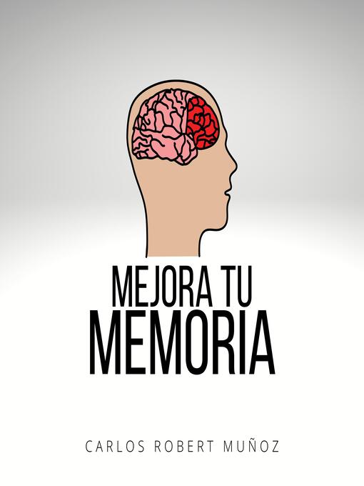 Title details for Mejora tu memoria by Carlos Robert Muñoz - Available